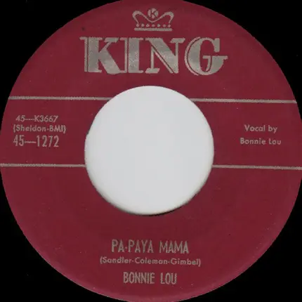 Bonnie Lou - Pa-Paya Mama / Since You Said Goodbye