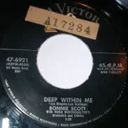 Bonnie Scott - Kill Me With Kisses / Deep Within Me