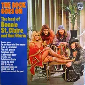Bonnie St. Claire And Unit Gloria - The Rock Goes On - The Best Of Bonnie St. Claire And Unit Gloria