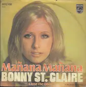 Bonnie St. Claire - Mañana Mañana / Close The Door