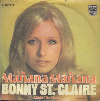 Bonnie St. Claire - Mañana Mañana / Close The Door