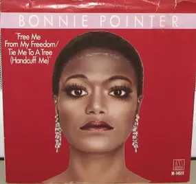 Bonnie Pointer - Free Me From My Freedom / Tie Me To A Tree (Handcuff Me)