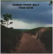 Bonnie 'Prince' Billy - Pond Scum