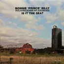 Double LP - Bonnie 'Prince' Billy With Harem Scarem And Alex Neilson - Is It The Sea?