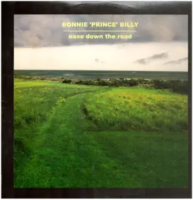 Bonnie "Prince" Billy - Ease Down the Road
