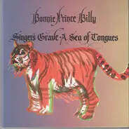 Bonnie 'Prince' Billy - Singer's Grave A Sea Of Tongues