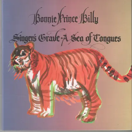 Bonnie 'Prince' Billy - Singer's Grave A Sea Of Tongues