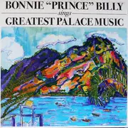 Double LP - Bonnie 'Prince' Billy - Sings Greatest Palace Music - Etched