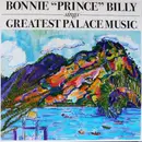 Double LP - Bonnie 'Prince' Billy - Sings Greatest Palace Music - Etched