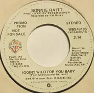 Bonnie Raitt - (Goin') Wild For You Baby