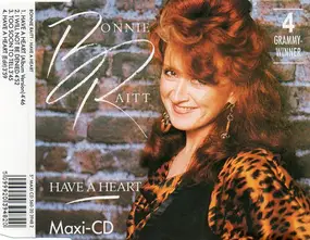 Bonnie Raitt - Have A Heart