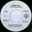 7inch Vinyl Single - Bonnie Raitt - No Way To Treat A Lady