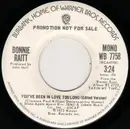 7inch Vinyl Single - Bonnie Raitt - You've Been In Love Too Long