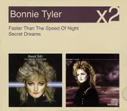 Bonnie Tyler - Faster Than The Speed Of Night / Secret Dreams And Forbidden Fire