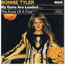 7'' - Bonnie Tyler - My Guns Are Loaded / The Eyes Of A Fool