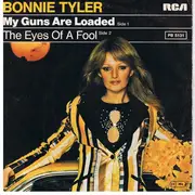 7'' - Bonnie Tyler - My Guns Are Loaded / The Eyes Of A Fool