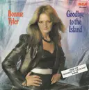 7inch Vinyl Single - Bonnie Tyler - Goodbye To The Island