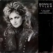 7'' - Bonnie Tyler - If You Were A Woman (And I Was A Man)
