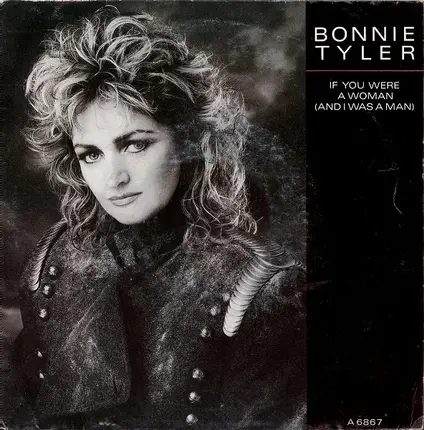Bonnie Tyler - If You Were A Woman (And I Was A Man)