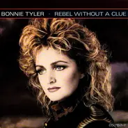 Bonnie Tyler - Rebel Without A Clue