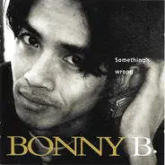 Bonny B. - Something's Wrong