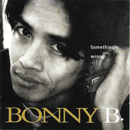 Bonny B. - Something's Wrong