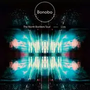 Bonobo - The North Borders Tour - Live