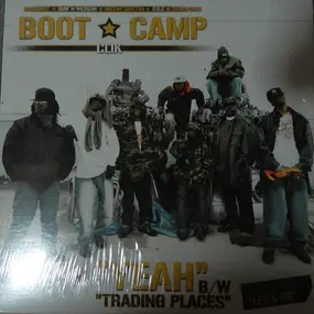 Boot Camp Clik - Yeah / Trading Places / Let's Go