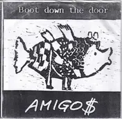 Boot Down The Door - AMIGOS