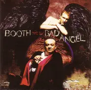 Booth And The Bad Angel - Booth and the Bad Angel