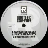 Bootleg - Fantasies