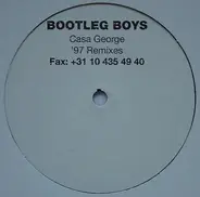 Bootleg Boys - Casa George '97 Remixes