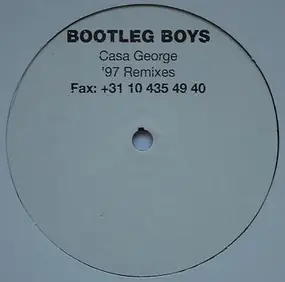 Bootleg Boys - Casa George '97 Remixes