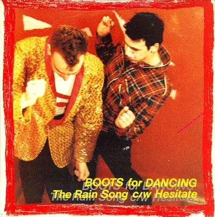 Boots For Dancing - The Rain Song / Hesitate