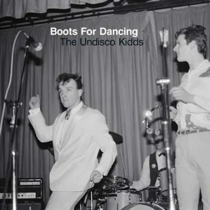 Boots For Dancing - The Undisco Kidds