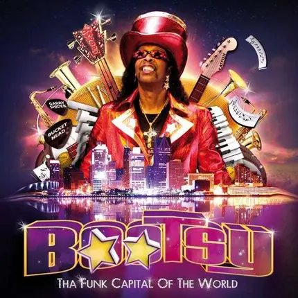 Bootsy Collins - Tha Funk Capital of the World