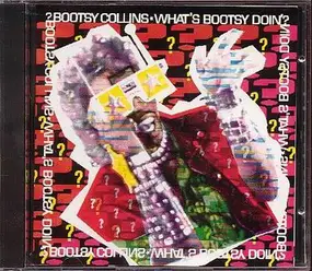 Bootsy Collins - What's Bootsy Doin'?