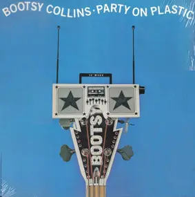 Bootsy Collins - Party On Plastic