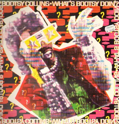 Bootsy Collins - What's Bootsy Doin' ?