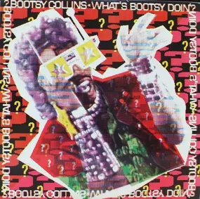 Bootsy Collins - What's Bootsy Doin' ?