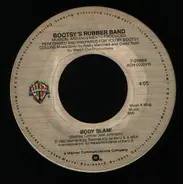 Bootsy's Rubber Band - Body Slam!