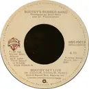 7inch Vinyl Single - Bootsy's Rubber Band - Bootsy Get Live