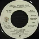 7inch Vinyl Single - Bootsy's Rubber Band - Jam Fan (Hot)