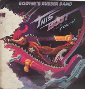 Bootsy's Rubber Band - This Boot Is Made For Fonkin'