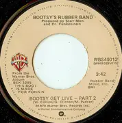 7inch Vinyl Single - Bootsy's Rubber Band - Bootsy Get Live