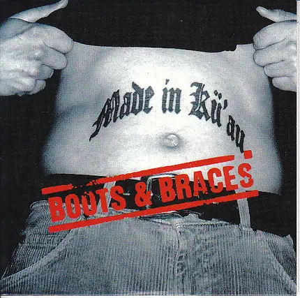 Boots & Braces - Made In Kü'au