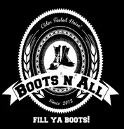 Boots N All - Fill Ya Boots!