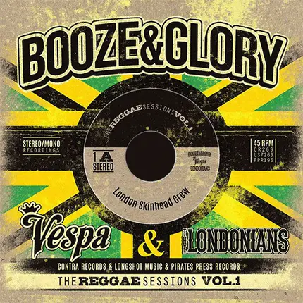 Booze & Glory / Vespa & The Londonians - The Reggae Sessions Vol. 1