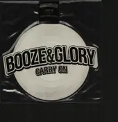 Booze & Glory - Carry On / Blood From A Stone