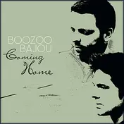 Boozoo Bajou - Coming Home